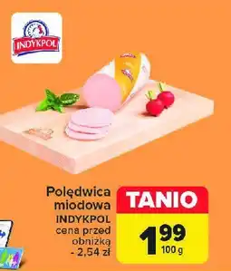 Carrefour Market Polędwica miodowa Indykpol oferta