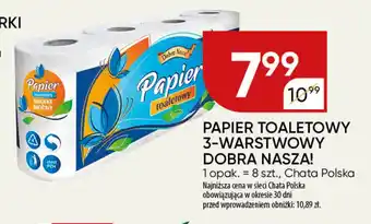 Chata Polska PAPIER TOALETOWY 3-WARSTWOWY DOBRA NASZA!, 8 szt. oferta