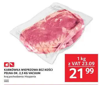 Selgros KARKÓWKA WIEPRZOWA BEZ KOŚCI, 1 kg oferta