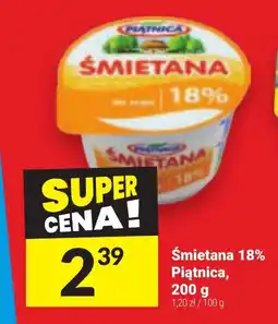 Twój Market Śmietana 18% Piątnica, 200 g oferta