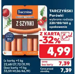 Kaufland TARCZYŃSKI Parówki, 160-220 g oferta