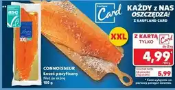 Kaufland Łosoś pacyficzny filet ze skórą Connoisseur oferta