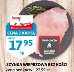 Auchan Szynka wieprzowa bez kości oferta