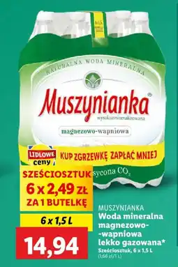 Lidl MUSZYNIANKA Woda mineralna magnezowo- -wapniowa lekko gazowana 6 x 1,5 L oferta