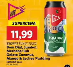 Lidl BROWAR FUNKY FLUID Bom Dia!, Jumbo!, Merheba! lub Mango & Lychee Pudding 500 ml oferta