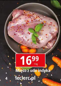 E.Leclerc Mięso z uda indyka 1 kg oferta