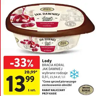 Intermarche Lody BRACIA KORAL JAK DAWNIEJ 0,9l oferta