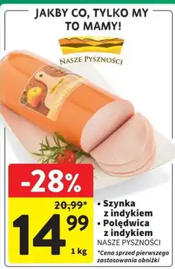 Intermarche Szynka z indykiem Nasze Pyszności oferta