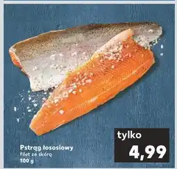 Kaufland Pstrąg łososiowy filet ze skórą oferta