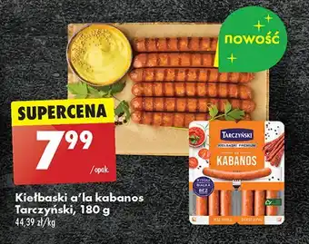 Biedronka Kiełbaski a'la kabanos Tarczyński oferta