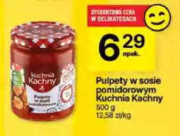 Delikatesy Centrum Pulpety w sosie pomidorowym Kuchnia Kachny oferta
