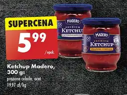 Biedronka Ketchup premium z prażoną cebulką Madero oferta