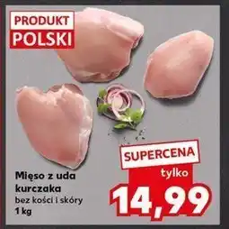 Kaufland Mięso z uda kurczaka oferta