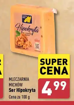 ALDI MLECZARNIA MICHÓW Ser Hipokryta 100 g oferta