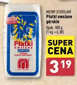 ALDI MŁYNY STOISŁAW Płatki owsiane górskie 500 g oferta