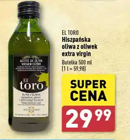 ALDI EL TORO Hiszpańska oliwa z oliwek extra virgin 500 ml oferta