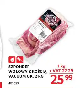 Selgros SZPONDER WOŁOWY Z KOŚCIĄ VACUUM 1 KG oferta