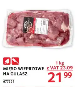 Selgros MIĘSO WIEPRZOWE NA GULASZ 1 kg oferta