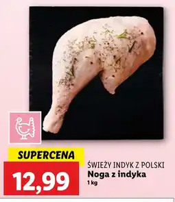 Lidl ŚWIEŻY INDYK Z POLSKI Noga z indyka, 1 kg oferta