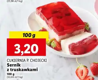 Lidl Sernik z truskawkami Chojecki oferta