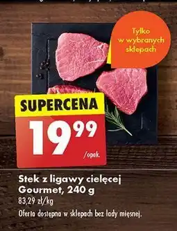 Biedronka Steki z ligawy cielęcej Gourmet oferta