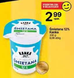Delikatesy Centrum Śmietana 12% Kanka oferta