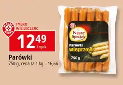 E.Leclerc Parówki wieprzowe Wiodąca Marka Nasze Specjały oferta