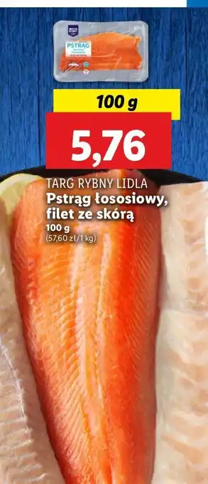 Lidl Pstrąg łososiowy filet ze skórą Targ Rybny Lidla oferta