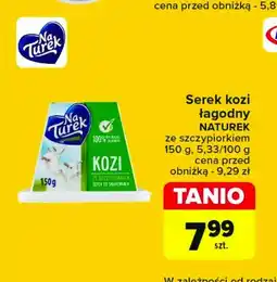 Carrefour Market Ser kozi ze szczypiorkiem Turek naturek Turek 123 oferta