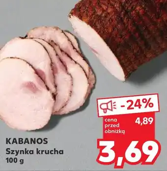 Kaufland Kabanos Szynka krucha oferta