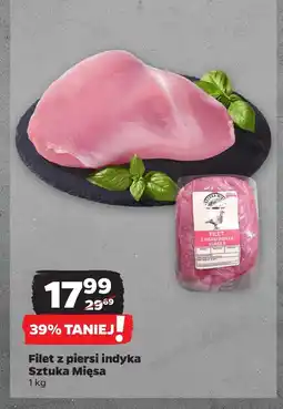 Netto Filet z piersi indyka Sztuka Mięsa oferta