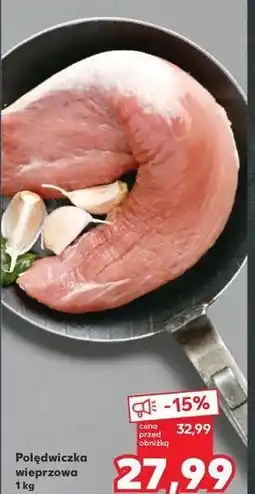 Kaufland Polędwiczka wieprzowa oferta