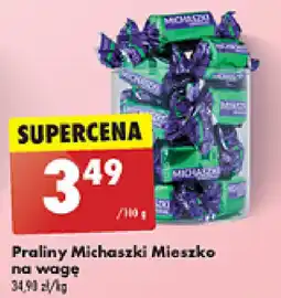 Biedronka Praliny Michaszki Mieszko na wagę oferta