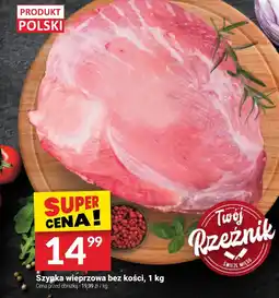 Twój Market Szynka wieprzowa bez kości oferta
