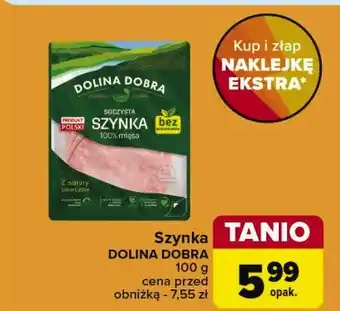 Carrefour Szynka 100% mięsa Dolina dobra oferta