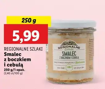 Lidl Smalec z boczkiem i cebulką REGIONALNE SZLAKI oferta