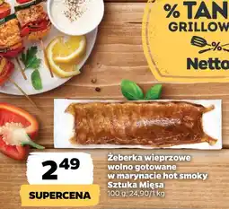 Netto Żeberka wieprzowe w marynacie hot smoky Sztuka Mięsa Netto oferta