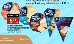 bi1 SER BRIE CAMEMBERT LUB GRAND BLUE NATUREK oferta