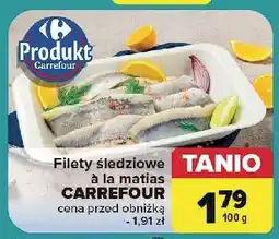 Carrefour Filety śledziowe a'la matjas Carrefour oferta