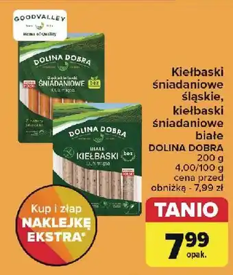 Carrefour Kiełbaski białe Dolina Dobra oferta