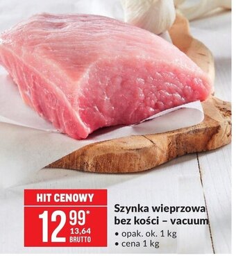 Makro Szynka wieprzowa bez kości 1kg oferta