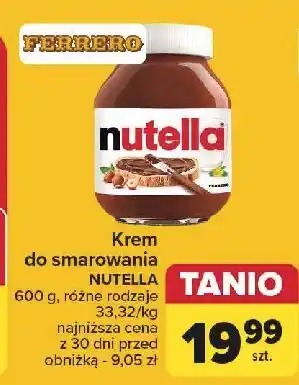 Carrefour Krem czekoladowo-orzechowy Nutella oferta