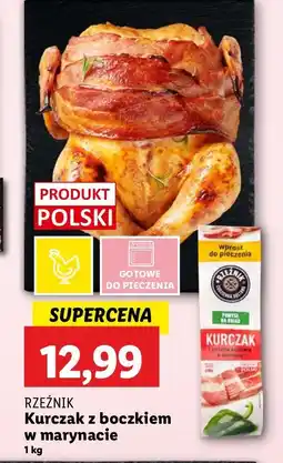 Lidl Kurczak z boczkiem w marynacie do pieczenia Rzeźnik Codzienna Dostawa oferta