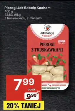 Delikatesy Centrum Pierogi Jak Babcię kocham! oferta