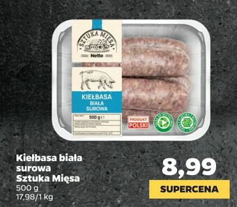 Netto Kiełbasa biała surowa Sztuka Mięsa oferta