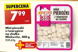 Biedronka Pierogi z twarogiem na słodko MLEKOVITA BISTRO MINUTKA oferta