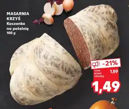 Kaufland Masarnia Krzyś Kaszanka na patelnię oferta