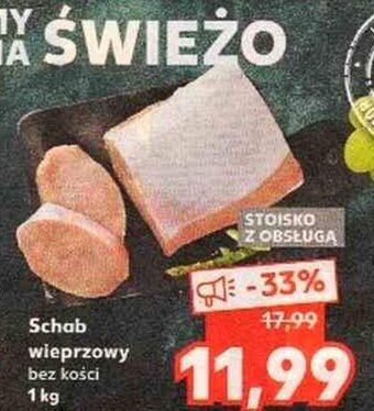 Kaufland Schab wieprzowy bez kości 1kg oferta