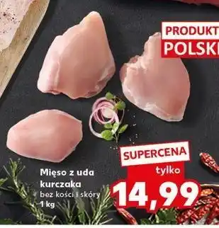 Kaufland Mięso z uda kurczaka oferta