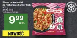 Delikatesy Centrum Pikantne krewetki na makaronie Family Fish oferta